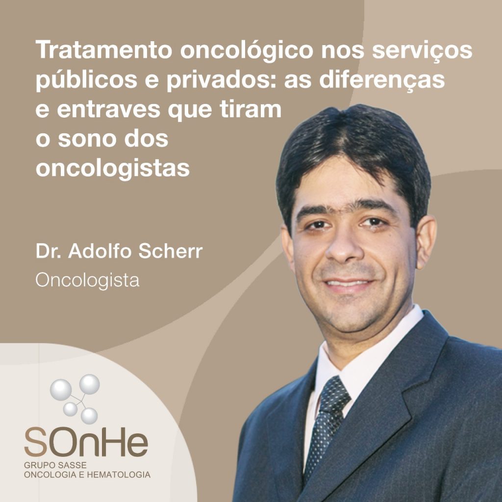 Tratamento oncológico nos serviços públicos e privados: as diferenças e entraves que tiram o sono dos oncologistas