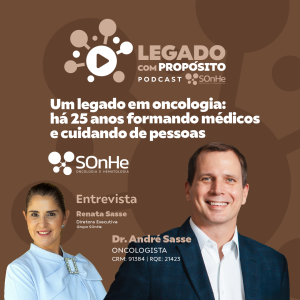 Dr. André Sasse: Um legado em oncologia: há 25 anos formando médicos e cuidando de pessoas